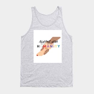 humanity always win Tank Top